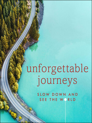 cover image of Unforgettable Journeys